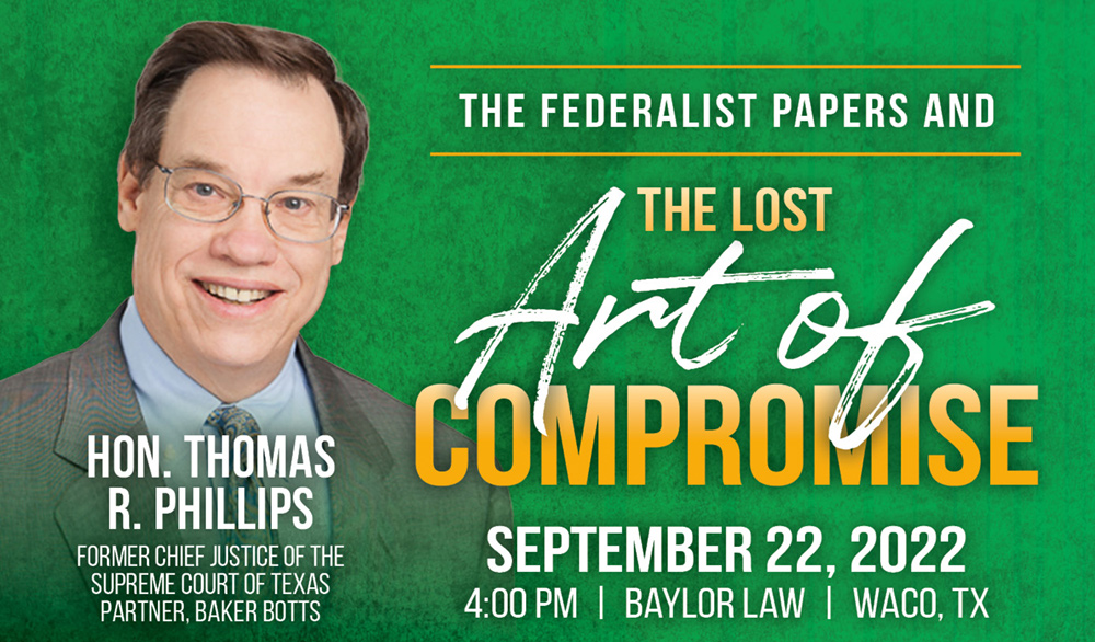 Hon. Thomas R. Phillips headshot with text: The Lost Art of Compromise, September 22, 2022