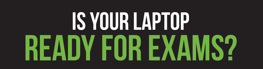 Decorative Image that asks the question, 'Is your laptop ready for exams?'