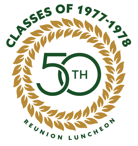 Stylized Text with Gold wreath around it: Classes of 1977-1978 50th Reunion Luncheon